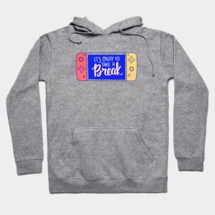 It's okay to take a break Hoodie